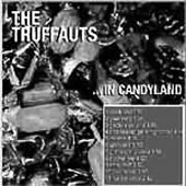 THE TRUFFAUTS IN CANDYLAND (Internet Edition)